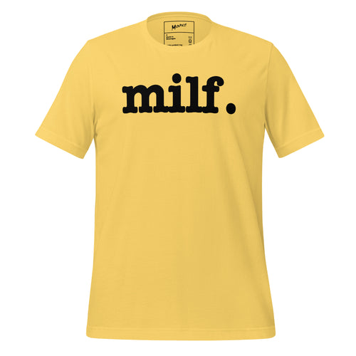 Milf Unisex T-Shirt - Black Writing