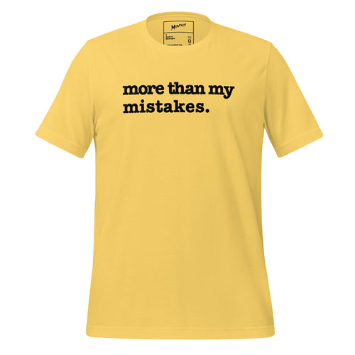 More Than My Mistakes Unisex T-Shirt