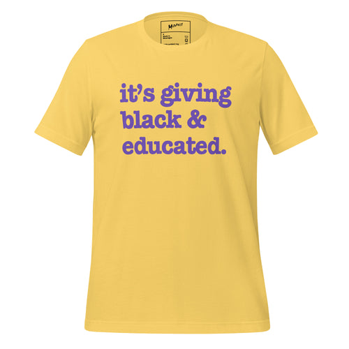 It's Giving Black & Educated Unisex T-Shirt - Purple Writing