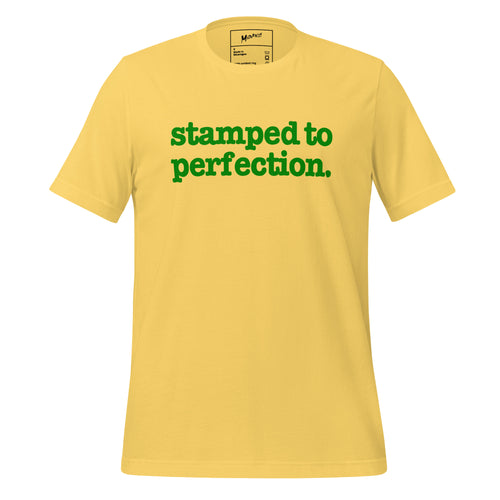 Stamped To Perfection Unisex T-Shirt - Green Writing