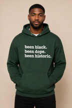 Been Black. Been Dope. Been Historic. Unisex Hoodie - Signature