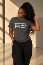 Protect Your Peace Like The Group Chat Unisex T-Shirt - Signature