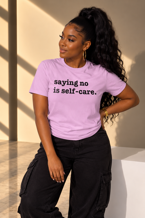 Saying No Is Self Care Unisex T-Shirt - Classic