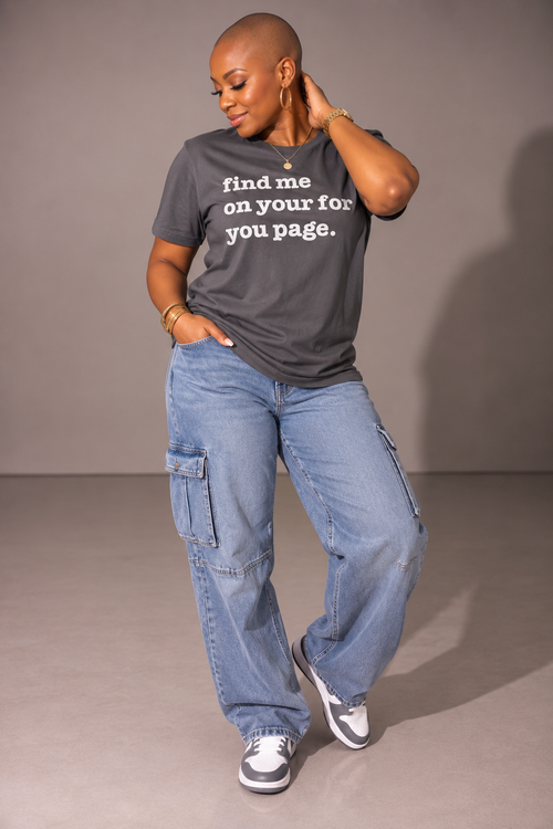 Find Me On Your For You Page Unisex T-Shirt - Signature