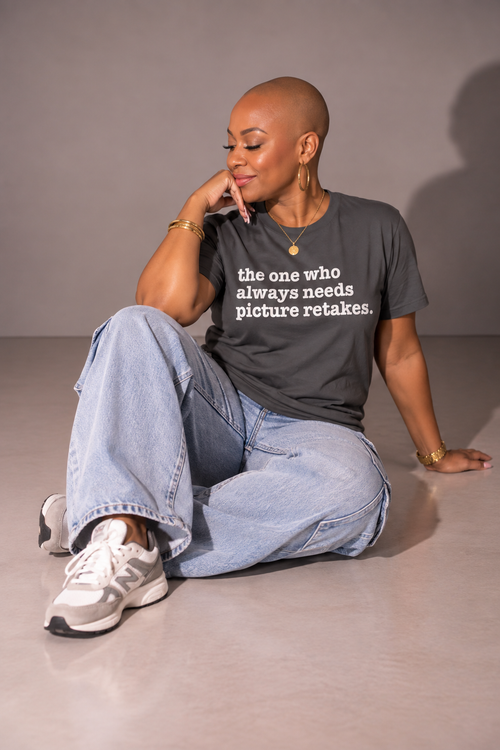 The One Who Always Needs The Picture Retakes Unisex T-Shirt - Signature