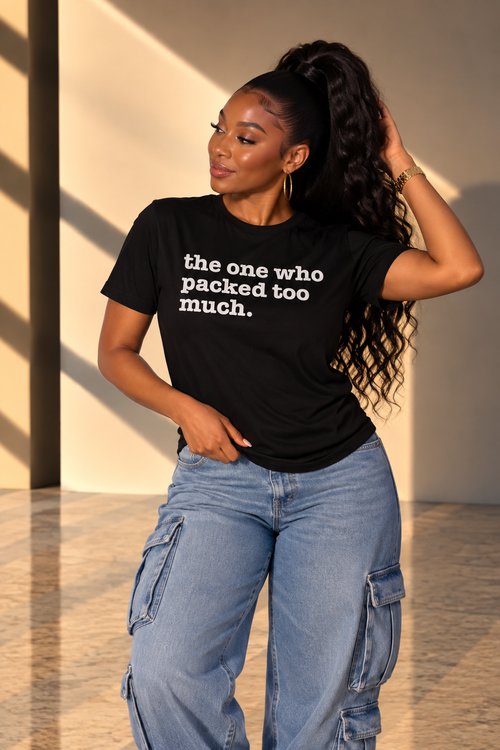 The One Who Packed Too Much Unisex T-Shirt - Signature