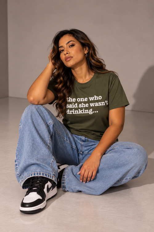 The One Who Said She Wasn't Drinking...Unisex T-Shirt - Signature