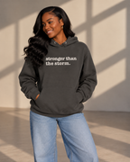 Stronger Than The Storm Unisex Hoodie - Signature