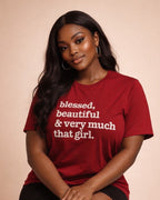 Blessed, Beautiful & Very Much That Girl Unisex T-Shirt - White Writing