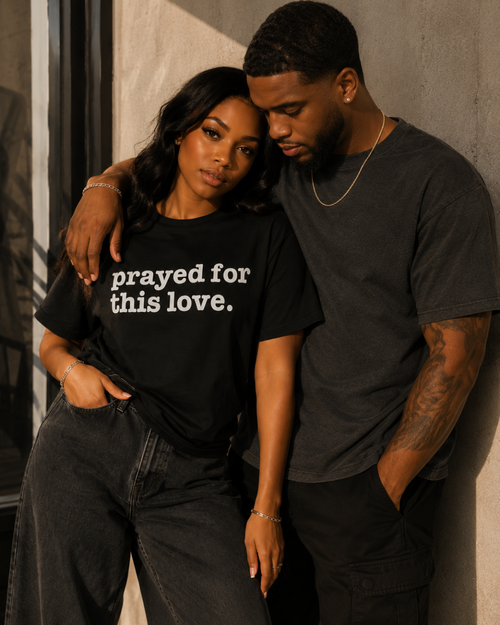 Prayed For This Love Unisex T-Shirt - Signature