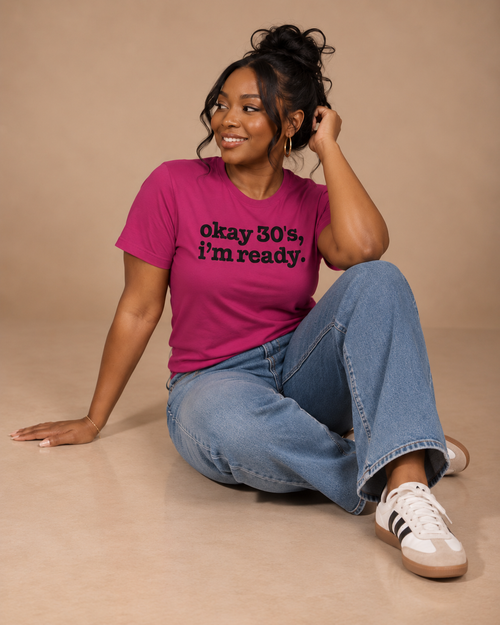 Okay 30's I'm Ready Unisex T-Shirt - Classic