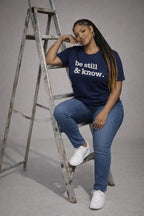Be Still & Know Unsex T-Shirt - White Writing