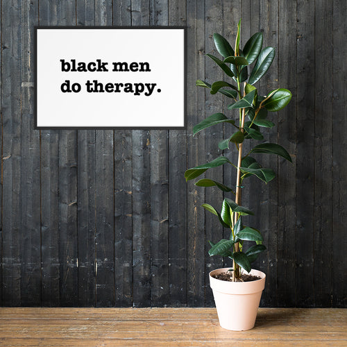 Black Men Do Therapy Framed Poster