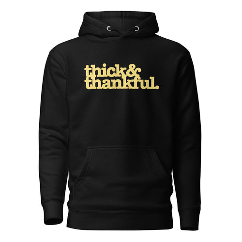 Thick & Thankful Unisex Hoodie - Yellow Writing