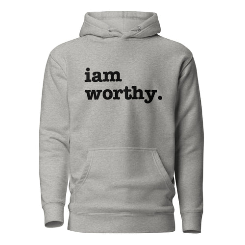 I Am Worthy Unisex Hoodie - Black Writing