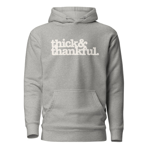 Thick & Thankful Unisex Hoodie - White Writing