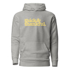 Thick & Thankful Unisex Hoodie - Yellow Writing