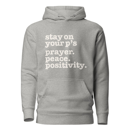 Stay On Your P's....Unisex Hoodie - White Writing