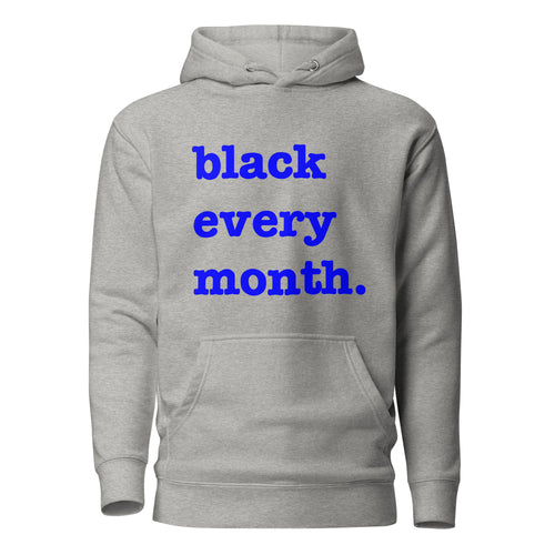 Black Every Month Unisex Hoodie - Blue Writing