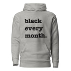Black Every Month Unisex Hoodie - Black Writing