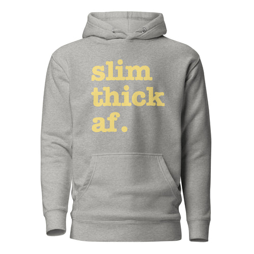 Slim Thick AF. Unisex Hoodie - Yellow Writing