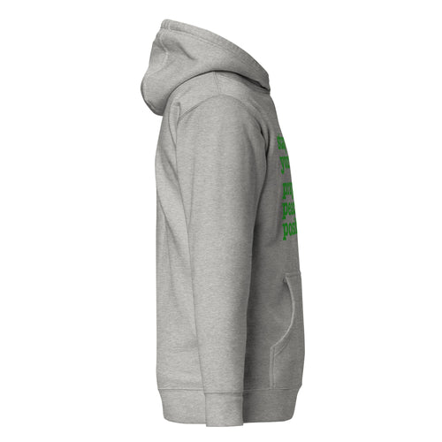 Stay On Your P's....Unisex Hoodie - Green Writing