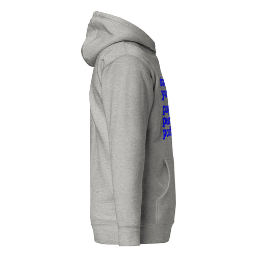 Stay On Your P's....Unisex Hoodie - Blue Writing