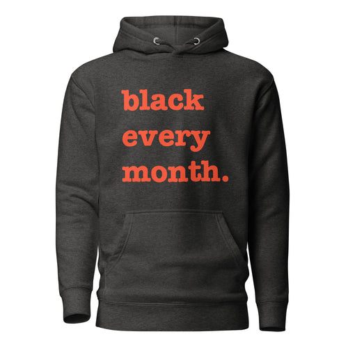 Black Every Month Unisex Hoodie - Red Writing