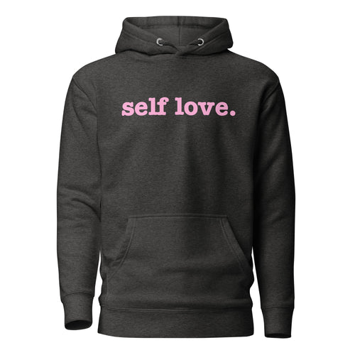Self Love Unisex Hoodie - Pink Writing