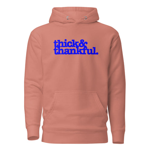 Thick & Thankful Unisex Hoodie - Blue Writing