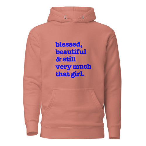 Blessed, Beautiful & Still Very Much That Girl Unisex Hoodie - Blue Writing