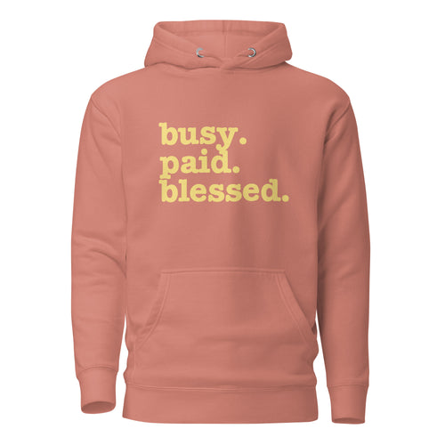 Busy. Paid. Blessed. Unisex Hoodie - Yellow Writing