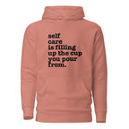 Self Care Is Filling Up The Cup You Pour From Unisex T-Shirt - Black Writing