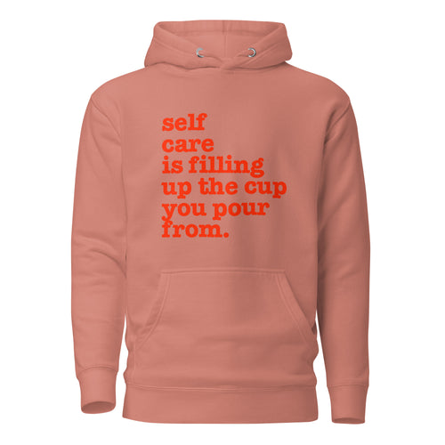 Self Care Is Filling Up The Cup You Pour From Unisex T-Shirt - Red Writing
