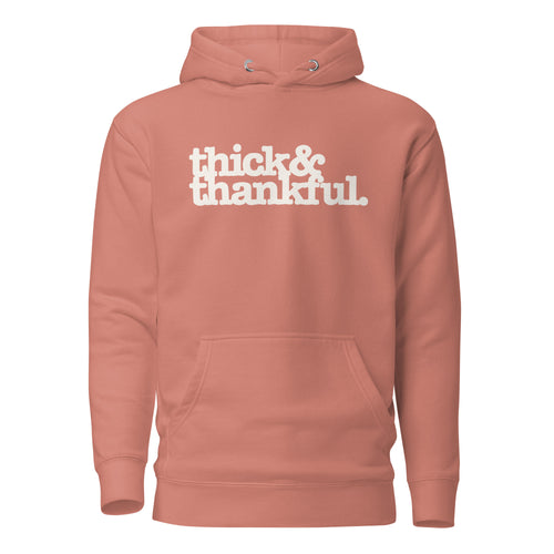 Thick & Thankful Unisex Hoodie - White Writing