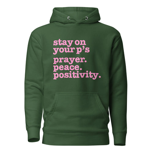 Stay On Your P's....Unisex Hoodie - Pink Writing