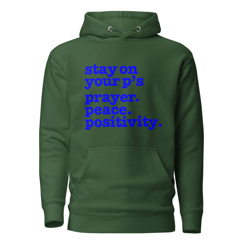 Stay On Your P's....Unisex Hoodie - Blue Writing