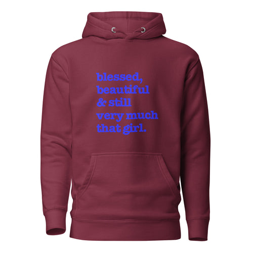 Blessed, Beautiful & Still Very Much That Girl Unisex Hoodie - Blue Writing
