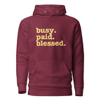 Busy. Paid. Blessed. Unisex Hoodie - Yellow Writing