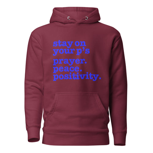 Stay On Your P's....Unisex Hoodie - Blue Writing