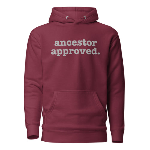 Ancestor Approved Unisex Hoodie - Silver Writing