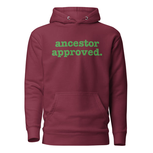 Ancestor Approved Unisex Hoodie - Green Writing