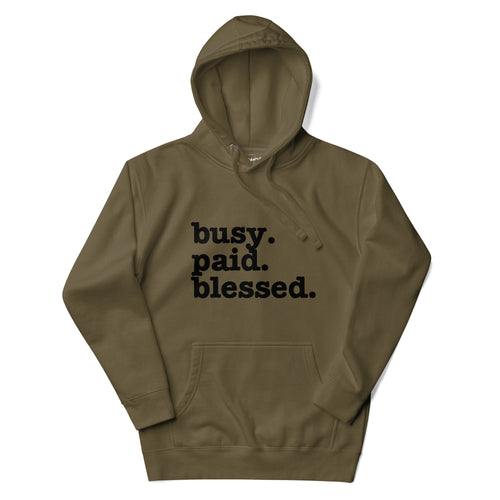 Busy. Paid. Blessed. Unisex Hoodie - Black Writing