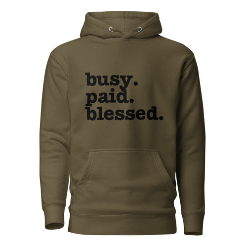 Busy. Paid. Blessed. Unisex Hoodie - Black Writing