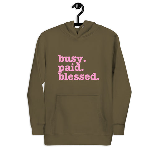 Busy. Paid. Blessed Unisex Hoodie - Pink Writing