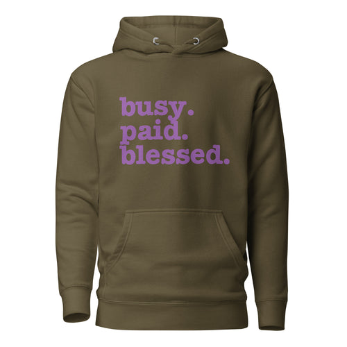 Busy. Paid. Blessed. Unisex Hoodie - Lavender Writing