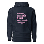Blessed, Beautiful & Still Very Much That Girl Unisex Hoodie - Pink Writing