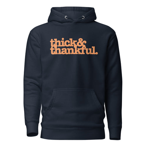 Thick & Thankful Unisex Hoodie - Orange Writing