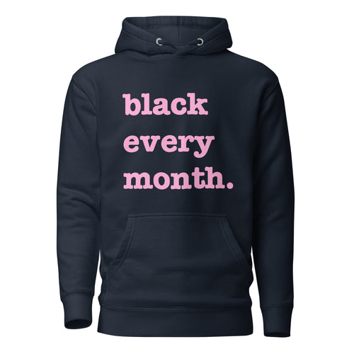 Black Every Month Unisex Hoodie - Pink Writing