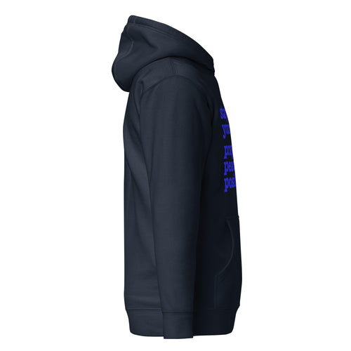 Stay On Your P's....Unisex Hoodie - Blue Writing